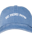 Be Here Now Baseball Cap
