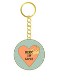 Here in Love Keychain