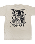 The Next Message You Need Tee (Unisex)