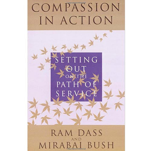 Compassion in Action: Setting out on the Path of Service