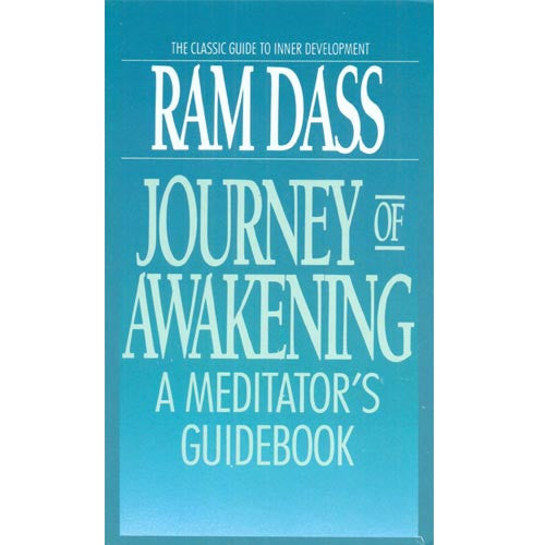 Journey of Awakening: A Meditators Guidebook