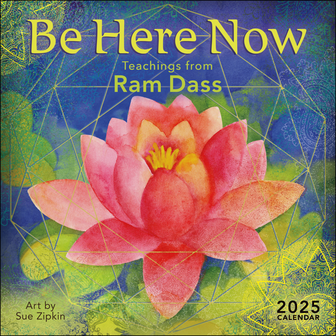 Be Here Now 2025 Wall Calendar