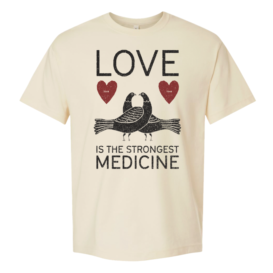Love Medicine Natural Tee