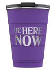 Be Here Now Insulated Tumbler 16 oz.