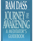 Journey of Awakening: A Meditators Guidebook