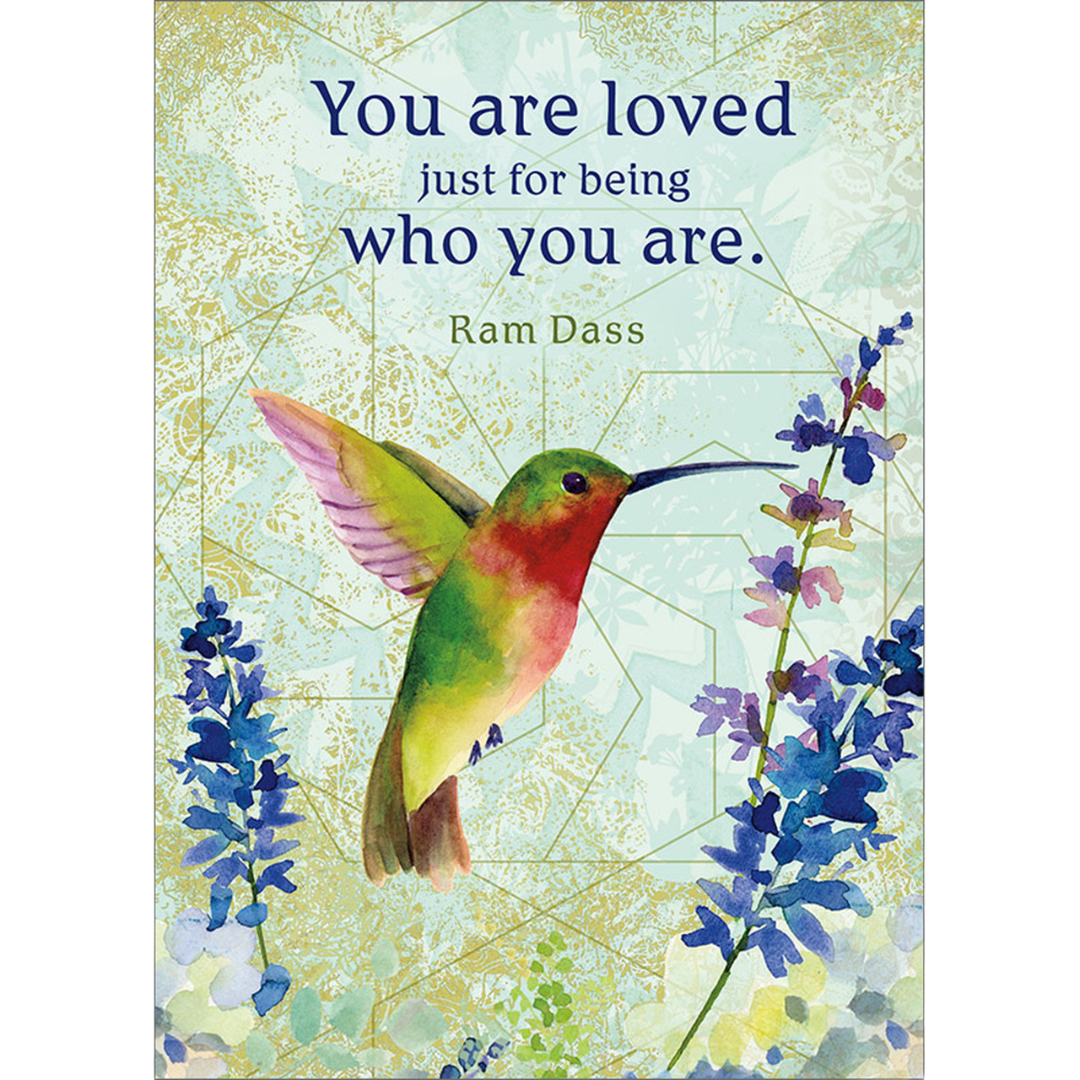 You are loved just for being who you are. | Inspirational Greeting Card-Front