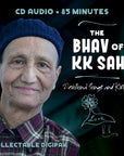 The Bhav of KK Sah (Devotional Songs and Kirtan)